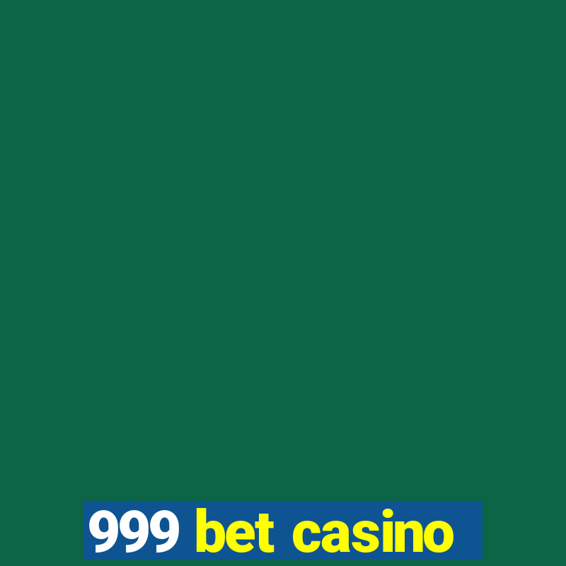 999 bet casino