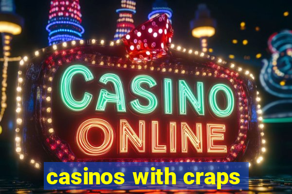 casinos with craps