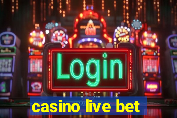 casino live bet