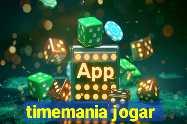 timemania jogar