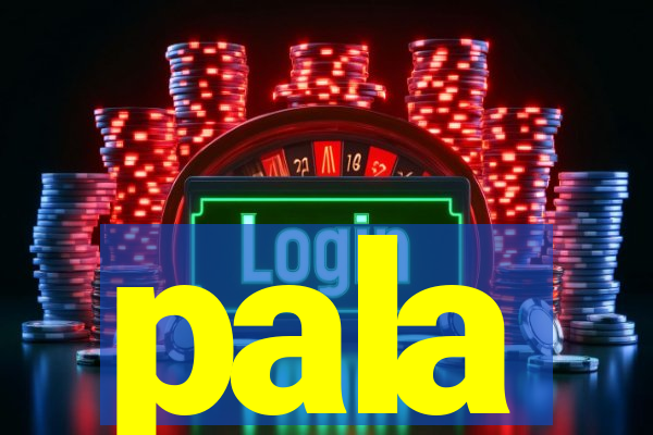 pala