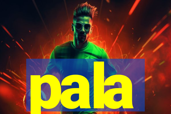 pala