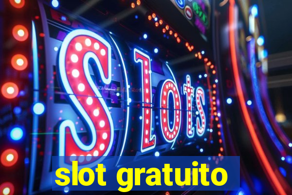 slot gratuito