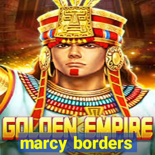 marcy borders