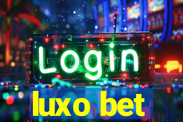 luxo bet