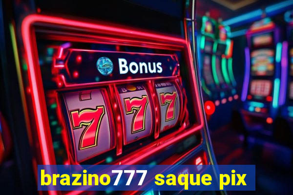 brazino777 saque pix