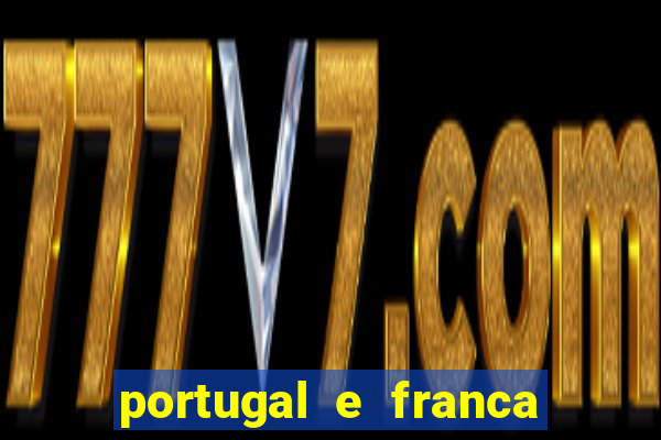 portugal e franca onde assistir