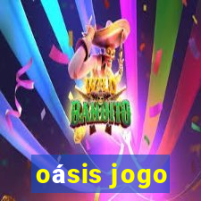 oásis jogo