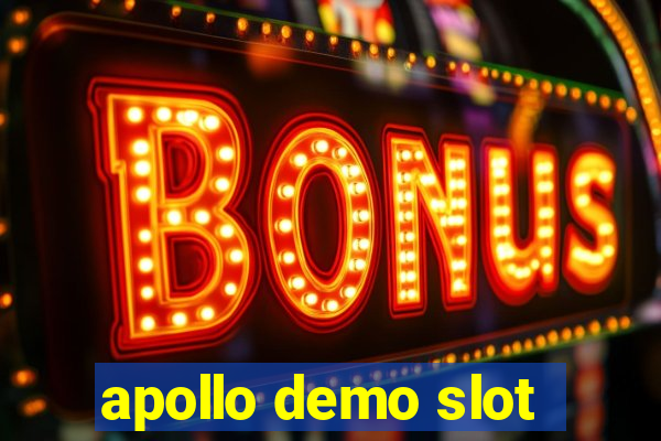 apollo demo slot