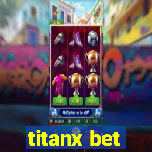 titanx bet