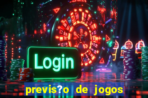 previs?o de jogos para hoje