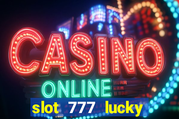 slot 777 lucky spin online