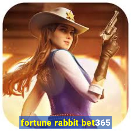 fortune rabbit bet365