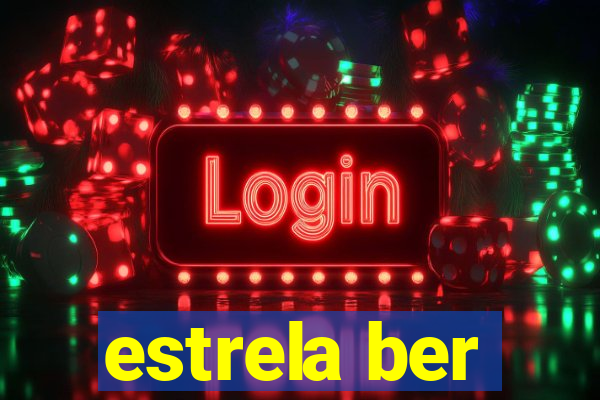 estrela ber