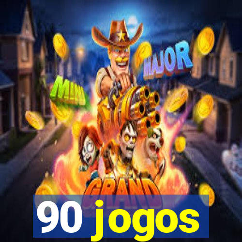 90 jogos