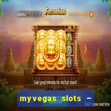 myvegas slots – casino slots