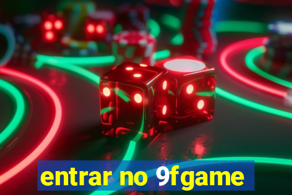 entrar no 9fgame