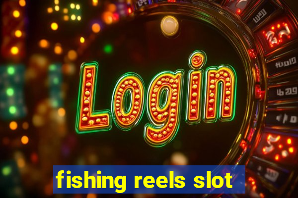 fishing reels slot