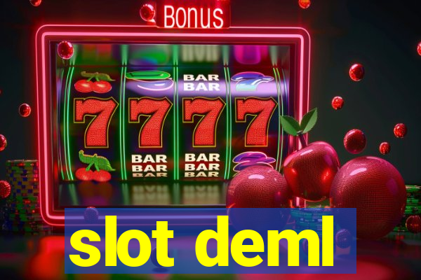 slot deml