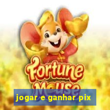 jogar e ganhar pix