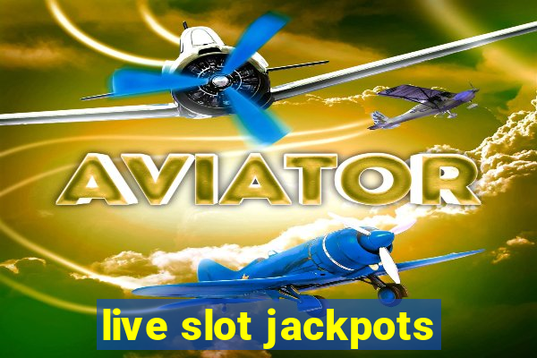 live slot jackpots