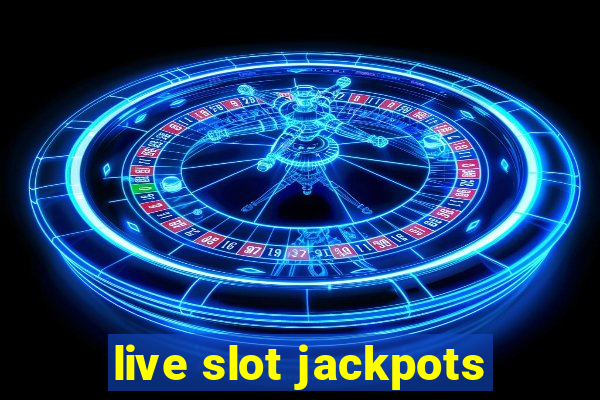 live slot jackpots