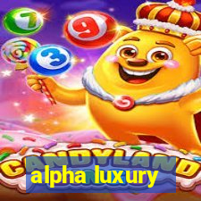 alpha luxury