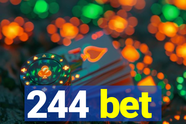 244 bet