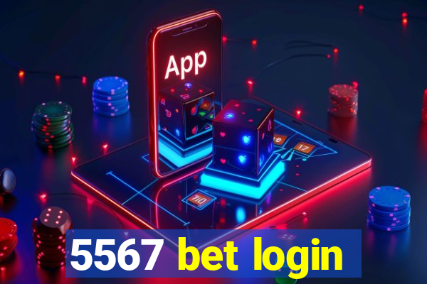 5567 bet login