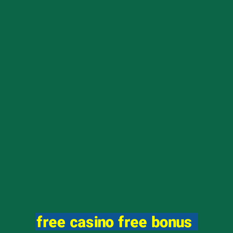 free casino free bonus