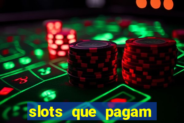 slots que pagam sem depositar