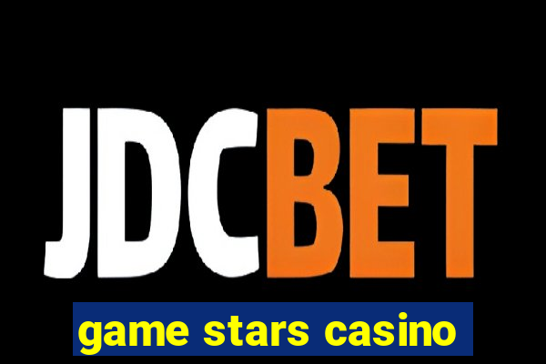 game stars casino