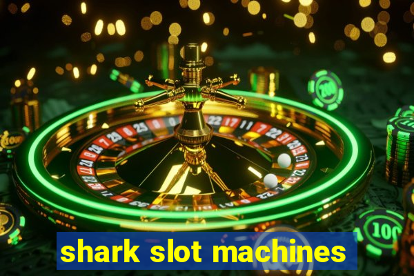 shark slot machines