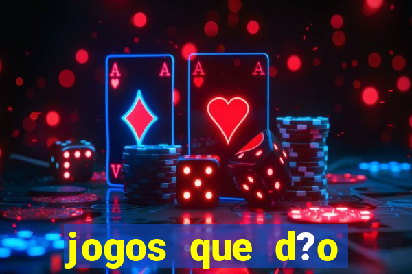 jogos que d?o dinheiro sem depositar nada