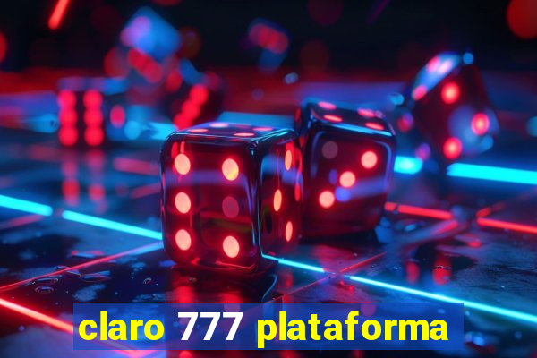 claro 777 plataforma