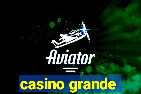 casino grande