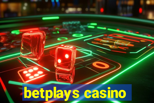 betplays casino