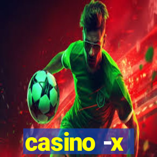 casino -x