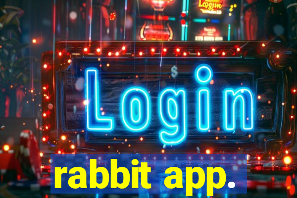 rabbit app.