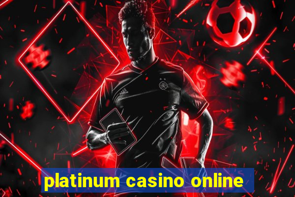 platinum casino online