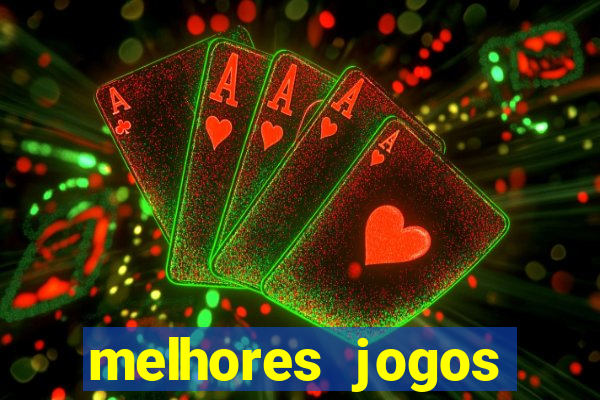 melhores jogos casino online