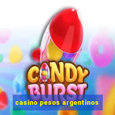 casino pesos argentinos