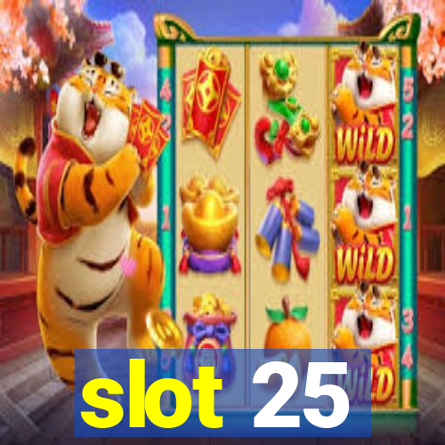 slot 25