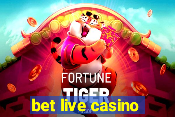 bet live casino