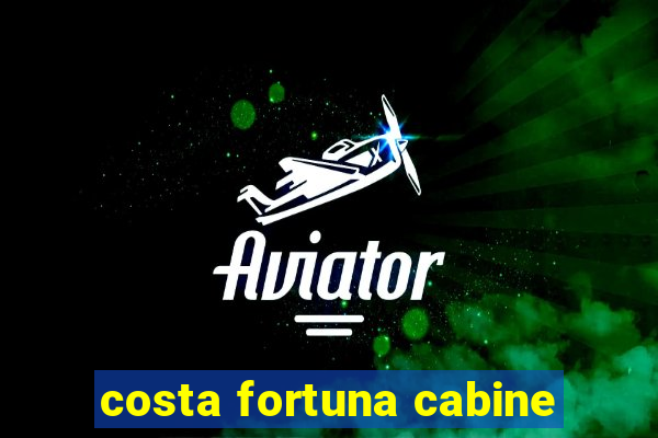 costa fortuna cabine