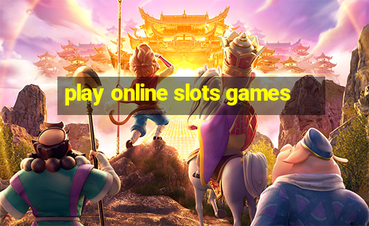 play online slots games