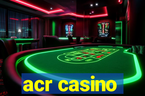 acr casino