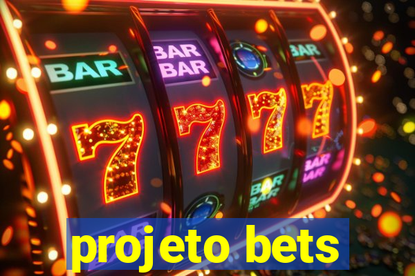 projeto bets