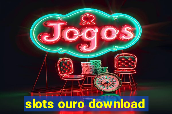 slots ouro download