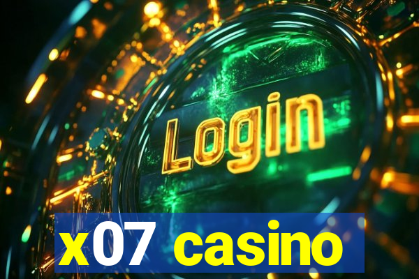 x07 casino